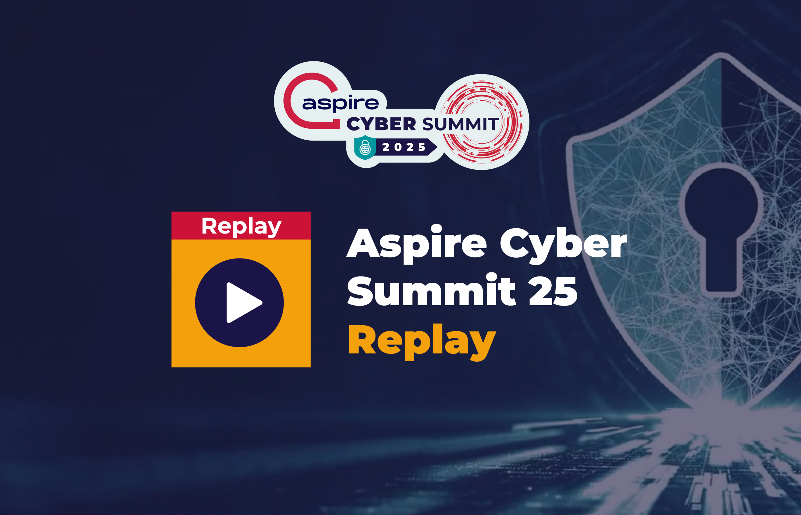 Aspire Cyber Summit 2025 replay thumbnail